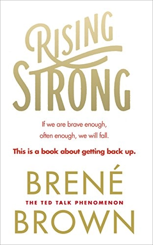 Rising Strong; Brené Brown; 2015