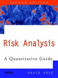 Risk Analysis: A Quantitative Guide; David Vose; 2000