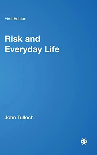 Risk and everyday life; John Tulloch; 2003