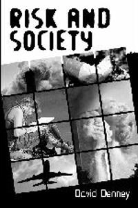 Risk and society; David Denney; 2005