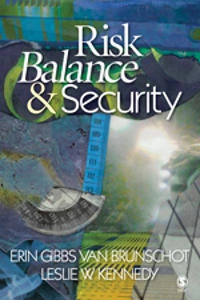 Risk balance & security; Erin Gibbs Van Brunschot; 2008