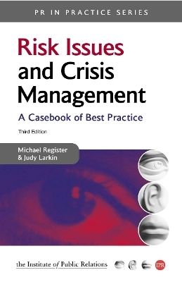 Risk issues and crisis management : a casebook of best practice; Michael Regester; 2005