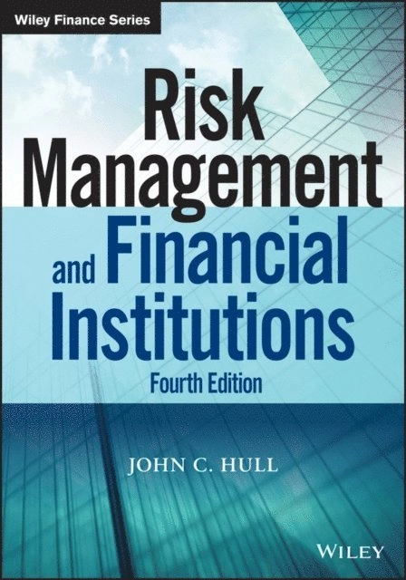 Risk management and financial institutions; John Hull, ProQuest (Firm); 2015
