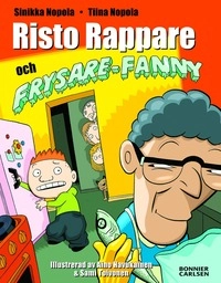 Risto Rappare och Frysare-Fanny; Tiina och Sinikka Nopola; 2007