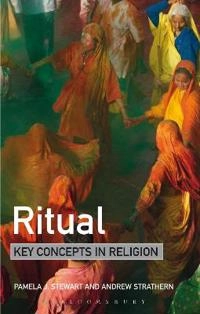 Ritual : key concepts in religion; Pamela J. Stewart; 2014