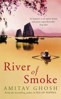 River of Smoke; Amitav Ghosh; 2012