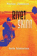 Rivet skinn : hela historien; Niclas Jansson; 2008