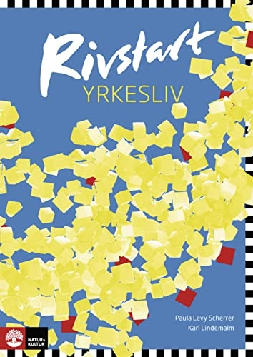 Rivstart Yrkesliv. Textbok + Audio-CD/MP3; Paula Levy Scherrer, Karl Lindemalm; 2018