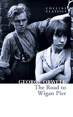 Road to Wigan Pier; George Orwell; 2021