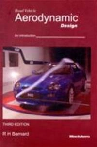 Road vehicle aerodynamic design : an introduction; R. H. Barnard; 2009