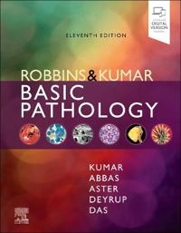 Robbins & Kumar basic pathology; Vinay Kumar, Abul K. Abbas, Jon C. Aster, Andrea T. Deyrup, Stanley L. Robbins, Abhijit Das; 2023