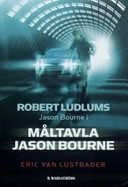 Robert Ludlums Jason Bourne i Måltavla Jason Bourne; Eric Van Lustbader; 2006