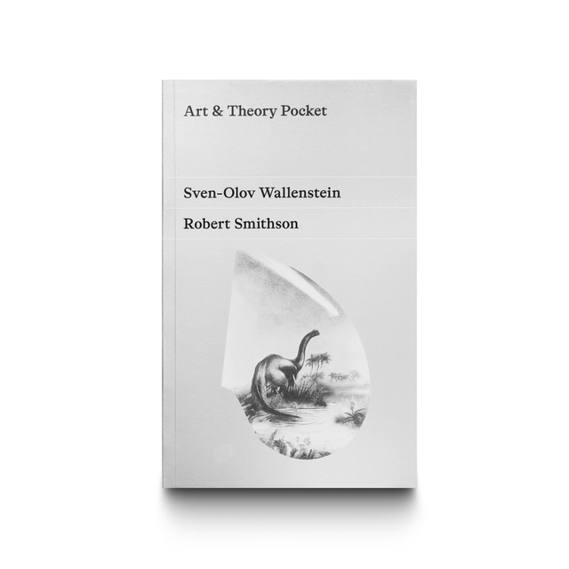 Robert Smithson; Sven-Olov Wallenstein; 2025