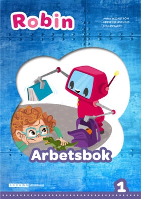 Robin åk 1 Arbetsbok; Anna Wickström, Kristina Åsenius; 2018
