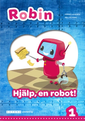 Robin åk 1 Läsebok röd Hjälp, en robot!; Pernilla Gesén; 2018