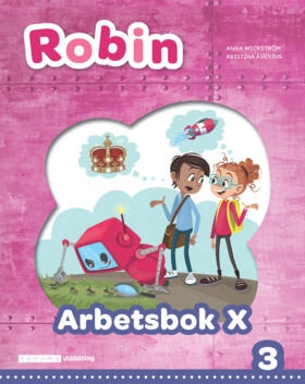 Robin åk 3 Arbetsbok X (Extra stödjande); Anna Wickström, Kristina Åsenius; 2023
