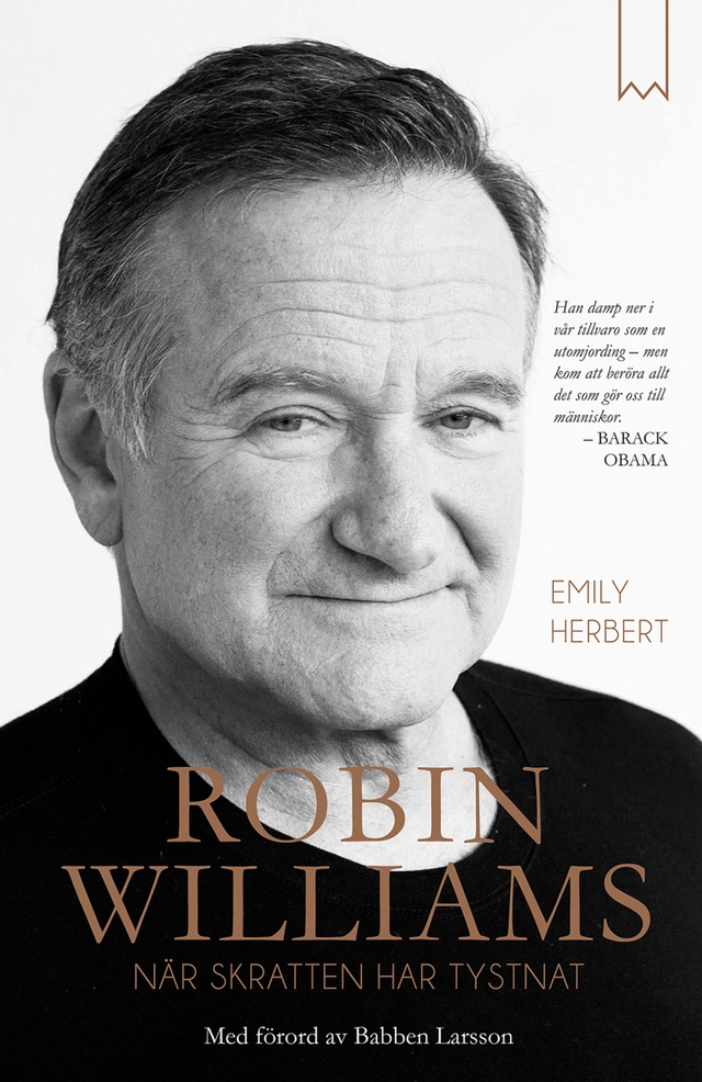 Robin Williams : när skratten har tystnat; Emily Herbert; 2015