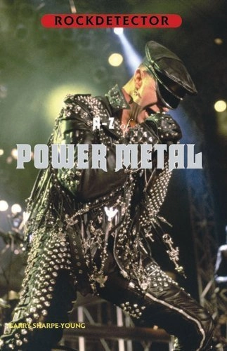 Rockdetector: A To Z Of Power Metal; Garry Sharpe-Young; 2003