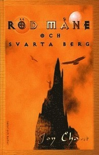 Röd måne och svarta berg : Huset Kendreths fall; Joy Chant; 2000