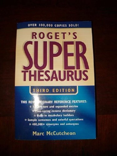 Roget's Superthesaurus; Marc McCutcheon; 2003