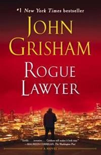 Rogue Lawyer; John Grisham; 2016