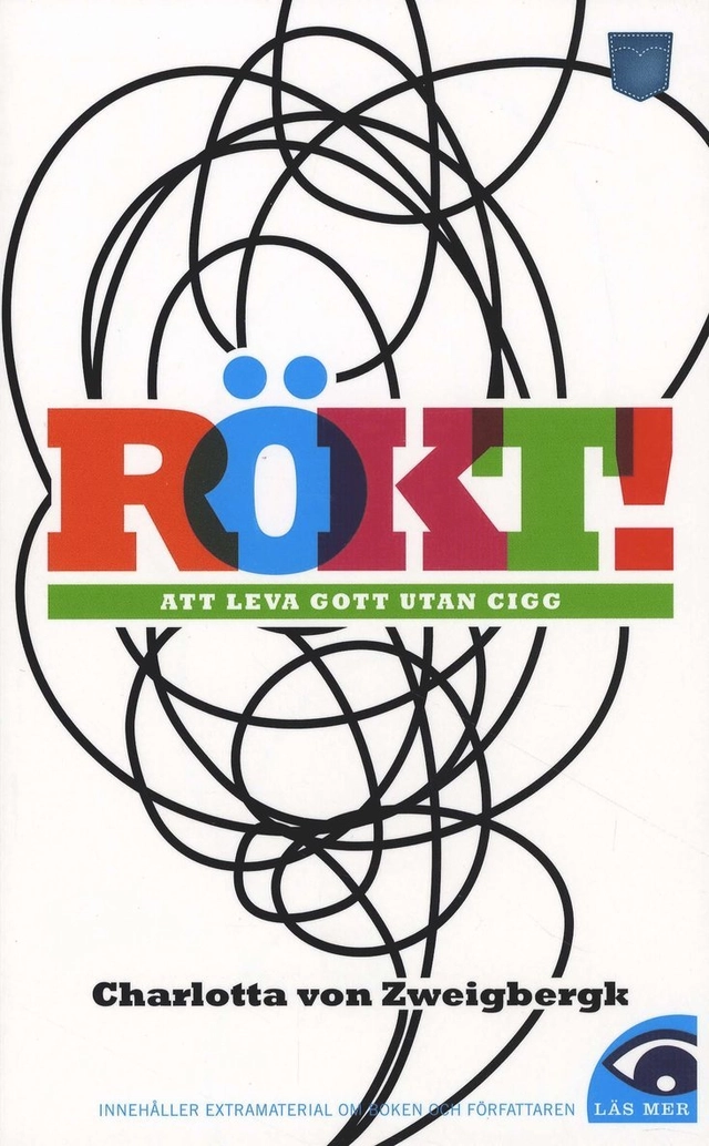 Rökt! : att leva gott utan cigg; Charlotta von Zweigbergk; 2008