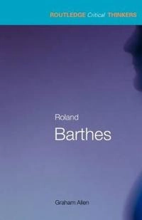 Roland Barthes; Graham Allen; 2003