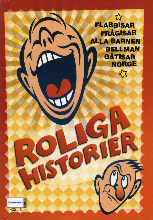 Roliga historier : flabbisar, frågisar, alla barnen, Bellman, gåtisar, Norge; Göran Criborn; 2006