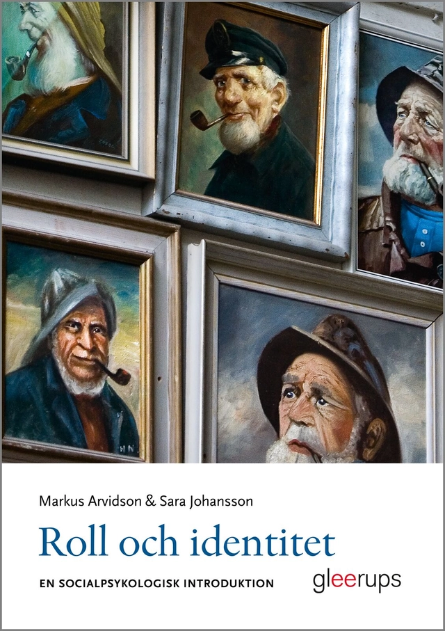 Roll och identitet. En socialpsykologisk introduktion; Markus Arvidson, Sara Johansson; 2017