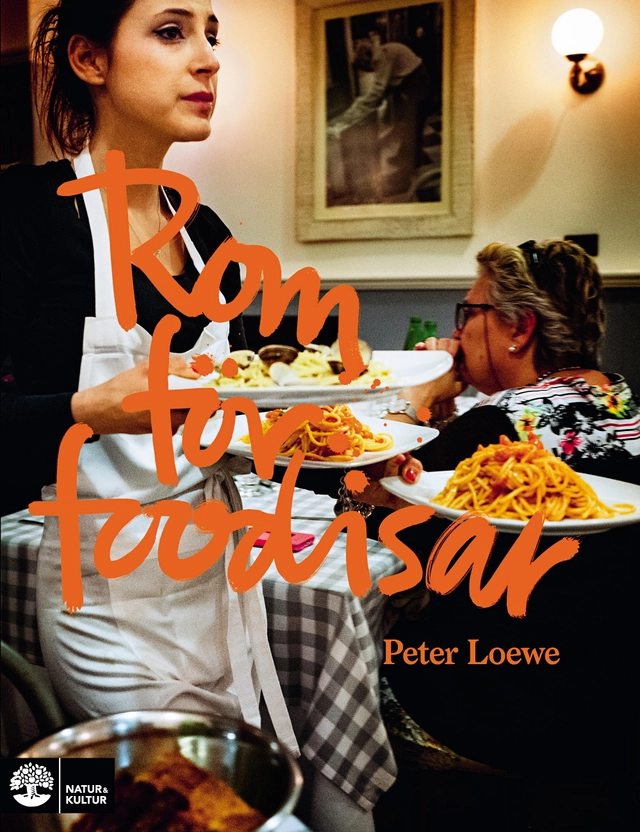 Rom för foodisar; Peter Loewe; 2018