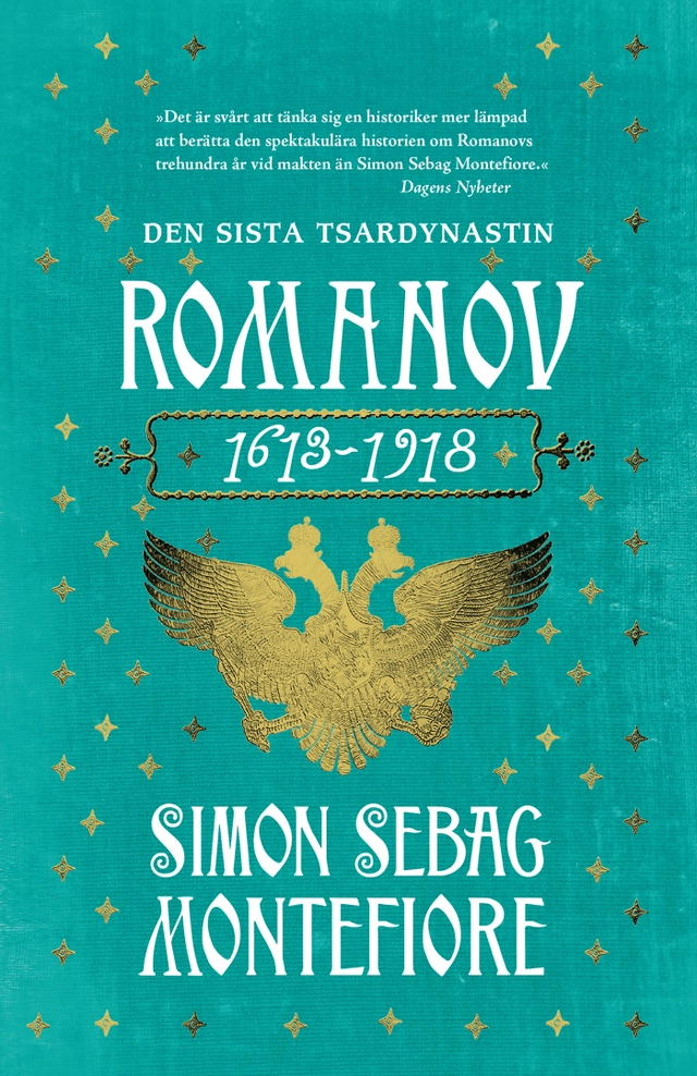 Romanov. Den sista tsardynastin 1613-1918; Simon Sebag Montefiore; 2018