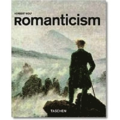 Romanticism; Norbert Wolf, Ingo F Walther; 2007