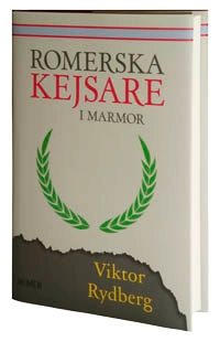 Romerska kejsare i marmor; Viktor Rydberg; 2011