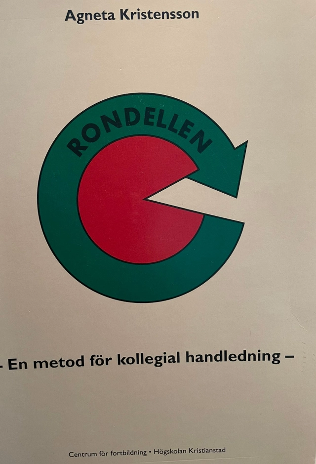 Rondellen : en metod för kollegial handledning; Agneta Kristensson; 1995