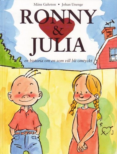 Ronny & Julia : en historia om en som vill bli omtyckt; Måns Gahrton; 1995
