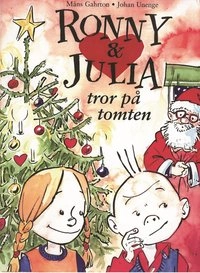 Ronny & Julia tror på tomten; Måns Gahrton; 2000