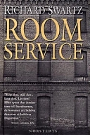 Room service : berättelser från det östra Europa; Richard Swartz; 1997