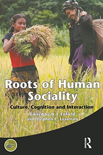 Roots of human sociality : culture, cognition and interaction; Stephen C Levinson, Nicholas J Enfield; 2006