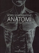 Rörelseapparatens anatomi : en muskel- och triggerpunktsguide; Kristian Berg; 2007