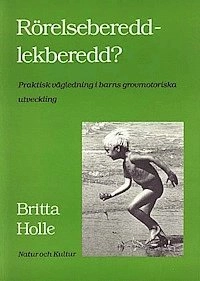 Rörelseberedd : lekberedd?; Britta Holle; 1985