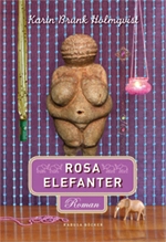 Rosa elefanter; Karin Brunk Holmqvist; 2009