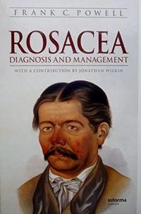 Rosacea: Diagnosis and Management; Frank Powell, Powell Frank