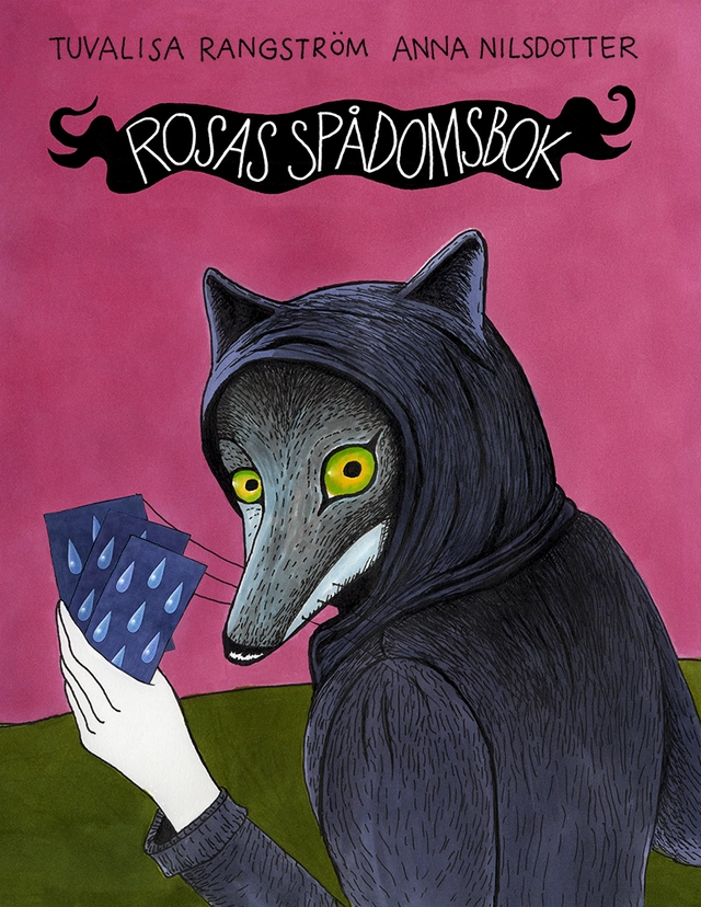 Rosas spådomsbok; Tuvalisa Rangström, Anna Nilsdotter; 2022