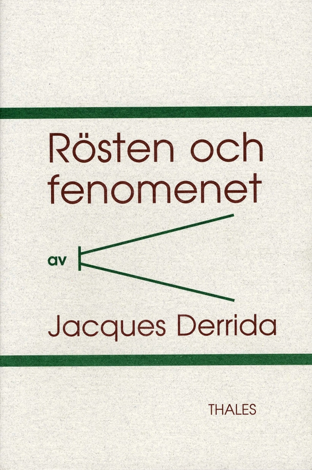 Rösten och fenomenet; Jacques Derrida; 1991