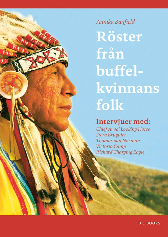 Röster från buffelkvinnans folk; Annika Banfield; 2007