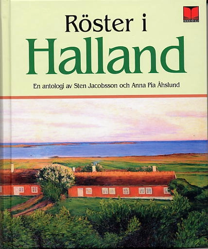Röster i Halland : en antologi; AnnaPia (red) Åslund; 2004