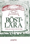 Röstlära : fakta om rösten i tal och sång; Johan Sundberg; 2001