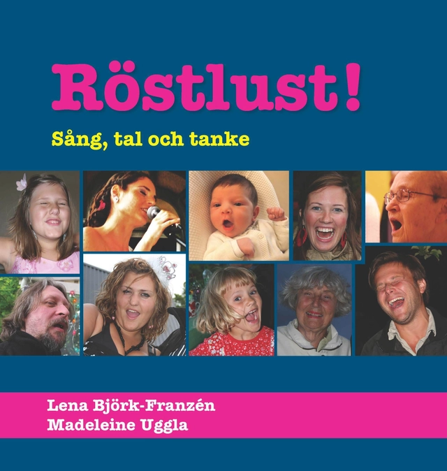 Röstlust! : sång, tal och tanke; Madeleine Uggla, Lena Björk-Franzén; 2013