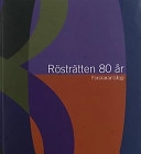 Rösträtten 80 år : forskarantologi; Christer Jönsson; 2001
