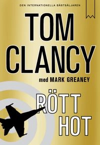 Rött hot; Tom Clancy, Mark Greaney; 2013